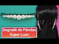 Cabelo | Grampo Decorado "Degradê de Pérolas Super Luxo" e Penteado Simples - Maguida Silva