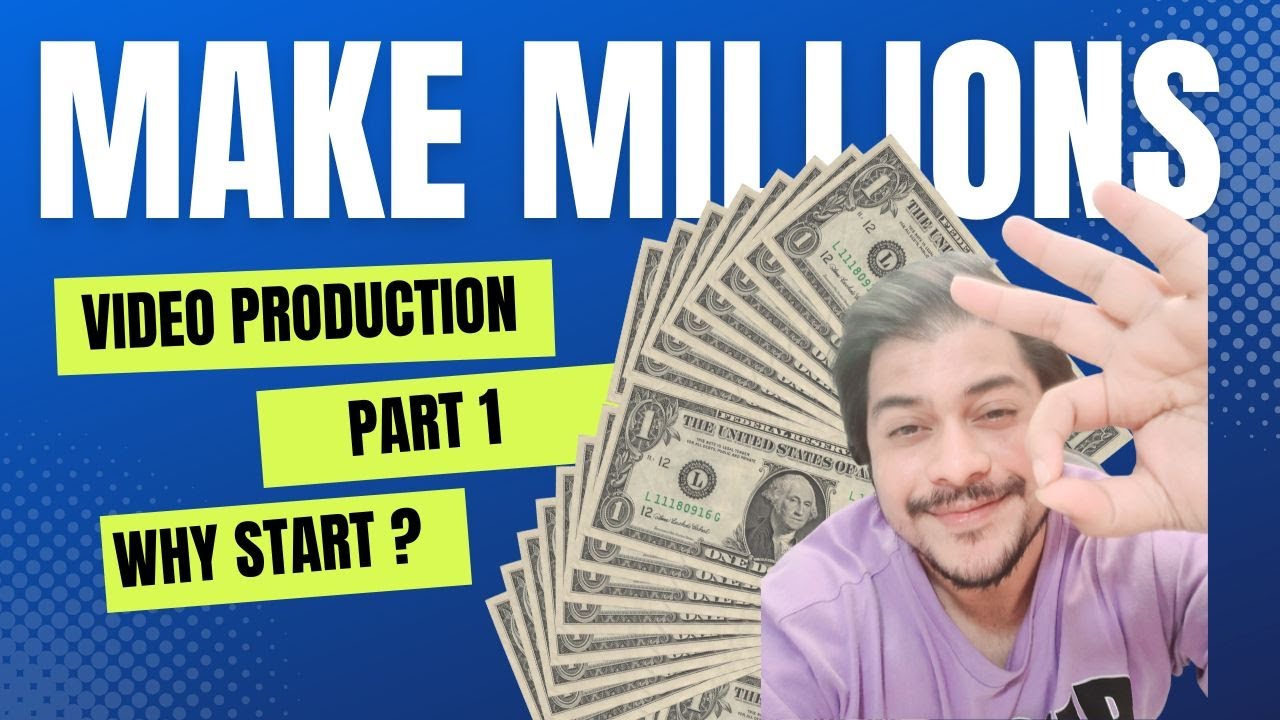 Make Millions Why Start Video Production HouseSagar R Chavan Vlog