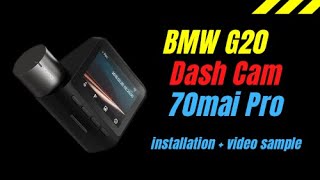 BMW G20 318i Dash Cam 70mai Pro Installation + Video Sample