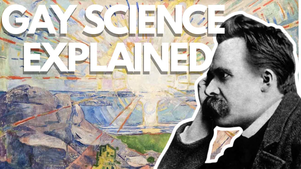 Nietzsche's The Gay Science Explained (Part 1)