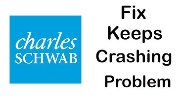 Fix Schwab App Keeps Crashing | Fix Schwab App Keeps Freezing | PSA 24