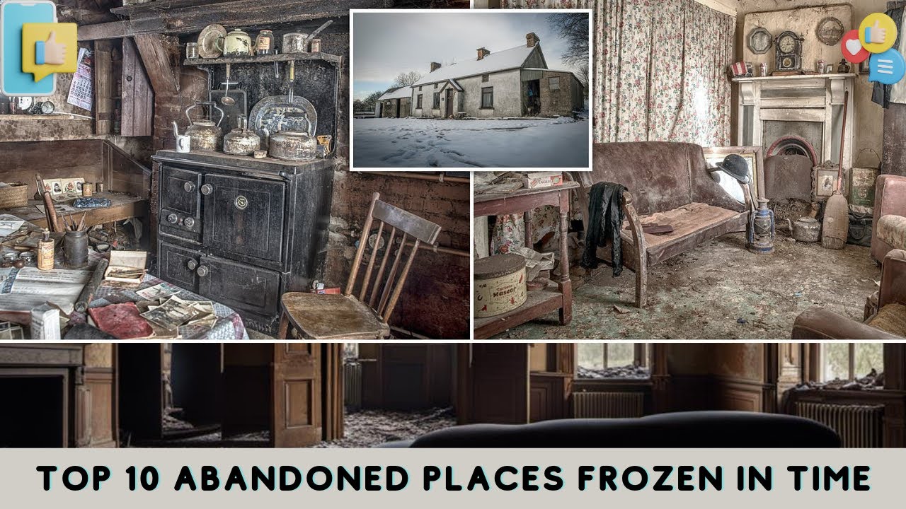 Top 10 Abandoned Places Frozen in Time!🕰️❄️#FrozenInTimeExploration #most amazing top 10