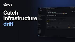 DevPlus drift detection: catch out-of-band changes and re-sync