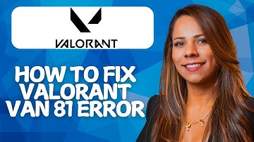 How To Fix Valorant VAN 81 Error (2026) | Step-By-Step Troubleshooting Guide