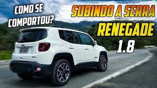 SUBINDO A SERRA COM O JEEP RENEGADE 1.8 AT. FOI DE BOA?