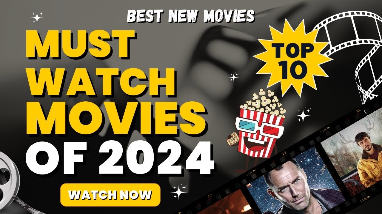 Top 10 Must-Watch Movies of 2024 | Best New Movies You Can't Miss - YouTube
