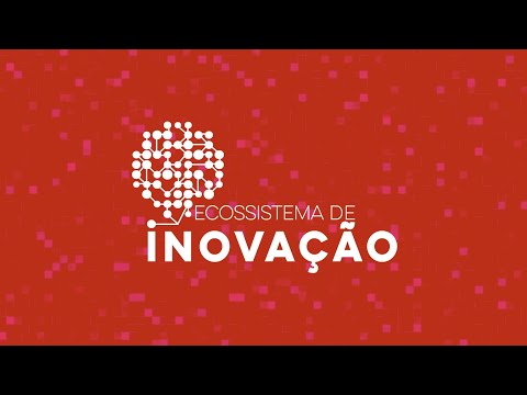 ECOSSISTEMA DE INOVAÇÃO