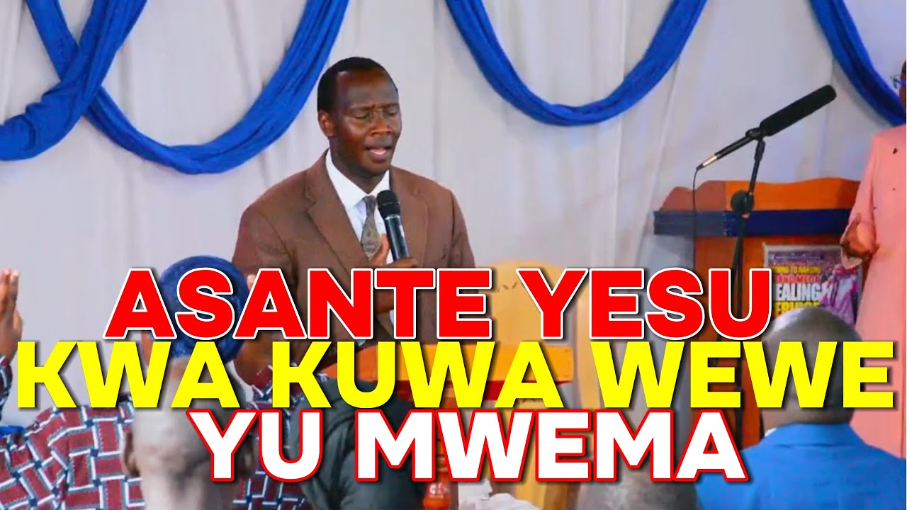 ASANTE YESU KWA KUWA WEWE YU MWEMA - YouTube