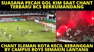 ATMOSFER CHANT TERBARU BCS SLEMAN KOTA KECIL KEBANGGAN BY CAMPUS BOYS VS BALI UNITED SEMAKIN LANTANG