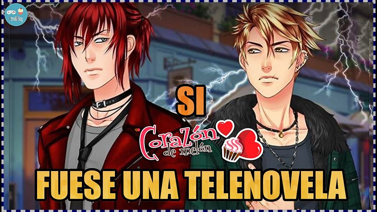 Si Corazón de Melón fuese una telenovela *PARODIA*