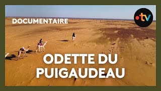 À la découverte d'Odette du Puigaudeau, une aventurière inattendue [extrait documentaire]