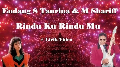 Endang S Taurina & M Shariff ~Rindu Ku Rindu Mu ~Lirik