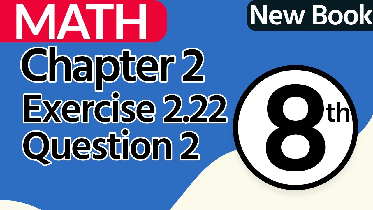 Class 8 Math Chapter 2 New Book - Exercise 2.22 Question 2 - 8th Class ...