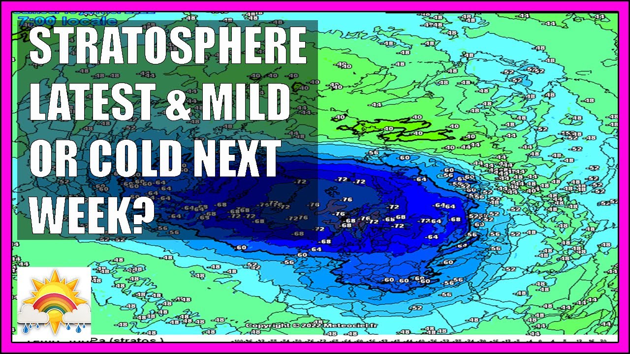 Ten Day Forecast: Stratosphere Latest & Mild Or Cold Next Week? - YouTube