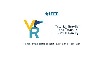 Tutorial: Emotion and Touch in Virtual Reality | IEEE VR 2022