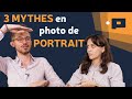  les 3 mythes en photo de portrait