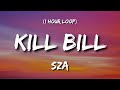 SZA - Kill Bill - ( 1 Hour Loop)