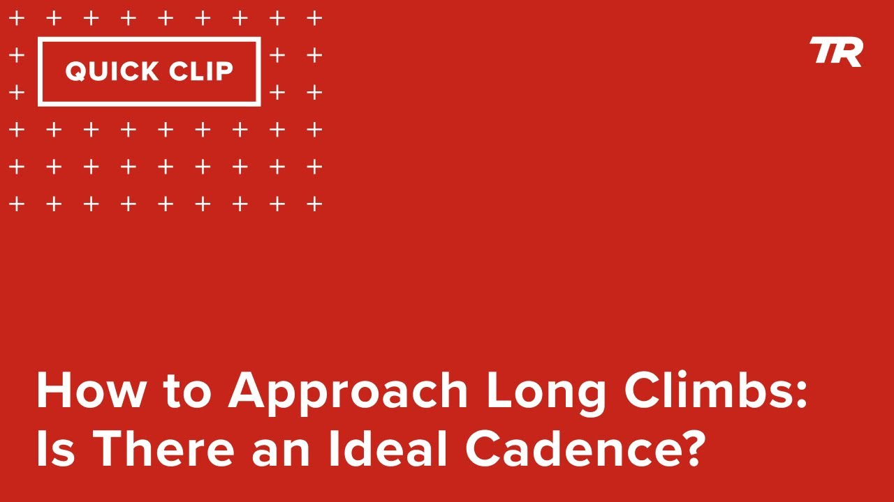 How to Approach Long Climbs: Is There an Ideal Cadence? (Ask a Cycling ...