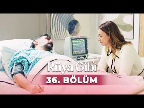 Rüya Gibi 36. Bölüm