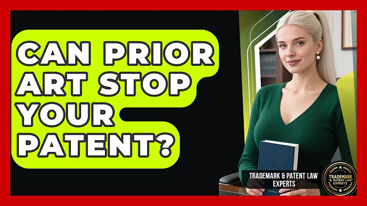 Can Prior Art Stop Your Patent? - Trademark and Patent Law Experts
