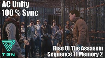 Rise Of The Assassin : Sequence 11 Memory 2 - Assassins Creed Unity HD