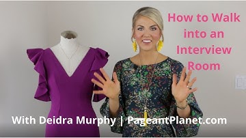 How to Walk Into a Pageant Interview Room | Pageant Planet