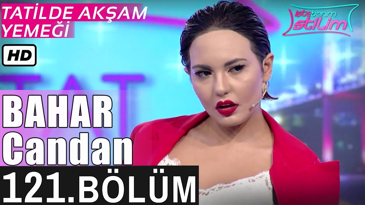 Işte Benim Stilim Bahar Candan