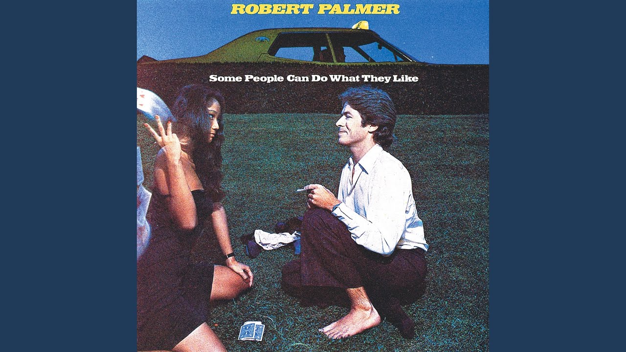 □ SOME PEOPLE CAN DO WHAT THEY LIKE ／ ROBERT PALMER : Light