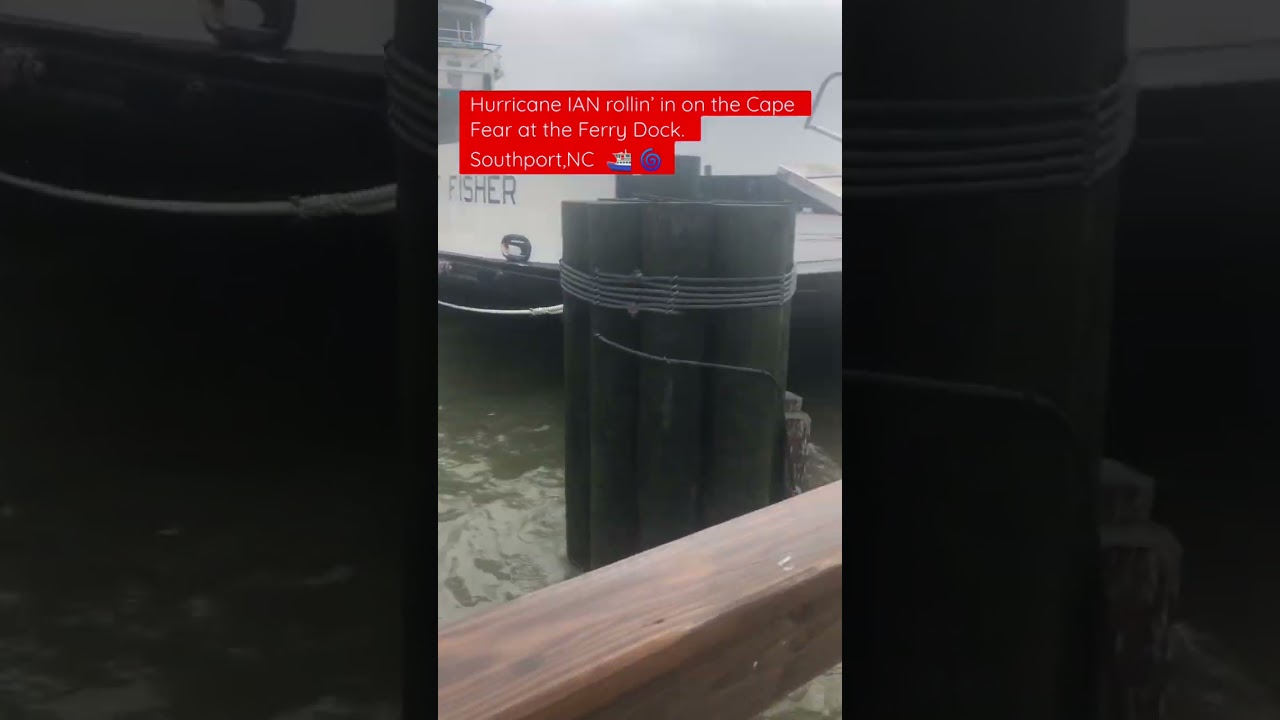 Ferry Dock View of Hurricane IAN Southport NC. YouTube
