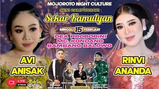 🔴LiVE Campursari SEKAR KAMULYAN BT RiNVi \u0026 AVi Anisa /15-2-2026/ Mojoroto Night Culture - Kediri