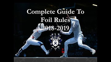Official Rules to Foil Fencing: Comprehensive Narration USA Fencing 2018-19 Rule Book