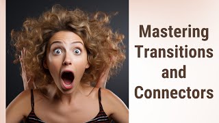 Supercharge Your Writing: Mastering Transitions and Connectors