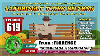LAUGHINGLY YOURS BIANONG #619 | SUBERBIADA A MANUGANG | LADY ELLE PRODUCTIONS | BEST ILOCANO DRAMA