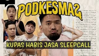 PODKESMAS | KUPAS HABIS JASA SLEEPCALL #spotifypodcast #suryainsomnia #imamdarto #anandaomesh