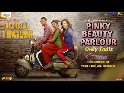 Pinky Beauty Parlour | Official Trailer | Sulagna Panigrahi | Khushboo Gupta | Akshay Singh