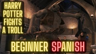 Thumbnail image for Easy Spanish for BEGINNERS Harry Potter Fights a Troll 🧌​ H P  1 10