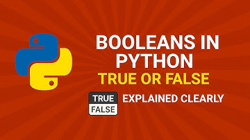Topice 12 .Booleans in Python - True or False Explained Clearly!