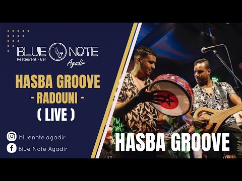 Radouni Hasba Groove Live At Blue Note Agadir Morocco 2025