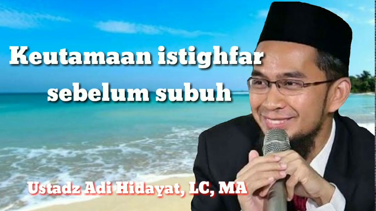 Keutamaan istighfar sebelum subuh - YouTube