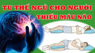 Tư Thế Ngủ Cho Người Thiếu Máu Não Giúp Máu Lưu Thông Lên Não Hướng Dẫn Cách Kê Gối Cách Chọn Đệm