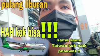 TKI Taiwan pulang liburan dari Taipei ke Penghu  naik pesawat HAH kok bisa!!