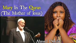 CHRISTIAN REACTS to Mary In The Quran - Ahmed Deedat (This SHOCKED me about Mary, mother of Jesus)