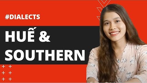HUE DIALECT VS SOUTHERN VIETNAMESE: TONES -  LEARN VIETNAMESE WITH SVFF