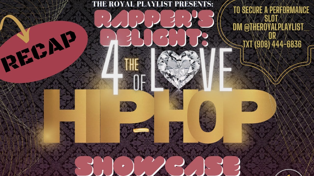 Rappers Delight VIP EXP: 4 THE LOVE OF HIP-HOP SHOWCASE (RECAP - 2/23/2024 )