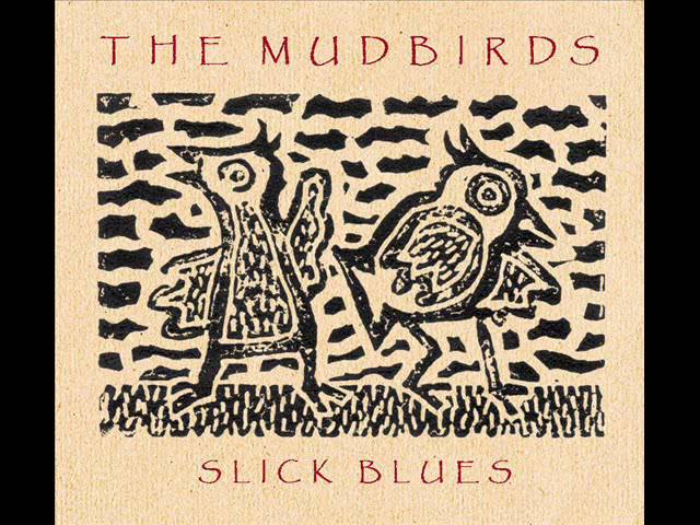 Watch The Mudbirds - Heaven on YouTube Watch The Mudbirds - Heaven on YouTube