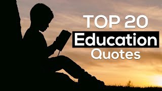 Top 20 Education Quotes from Famous Peoples