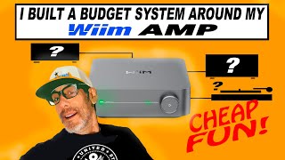 The WiiM AMP Is the HEART of MY BUDGET SYSTEM!