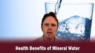 Health Benefits of Mineral Water