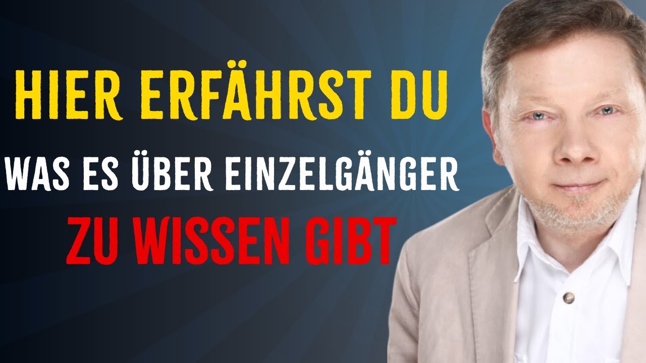 Das GEHEIMNIS der EINZELGÄNGER – warum STILLE MENSCHEN die STÄRKSTEN SEELEN haben | Eckhart Tolle