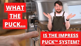 Sage (Breville) Barista Touch Impress. What The Puck is The Impress Puck™ System?